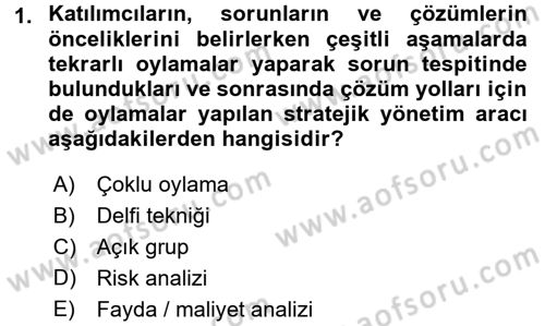 Stratejik Yönetim Dersi 2017 - 2018 Yılı (Vize) Ara Sınav Soruları 1. Soru