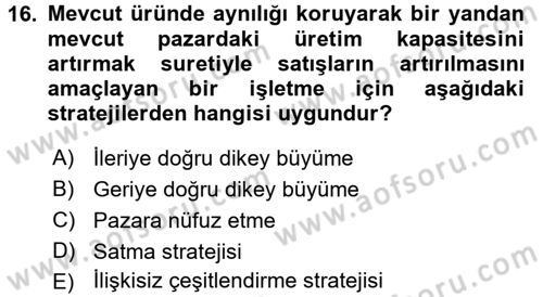 Stratejik Yönetim Dersi 2017 - 2018 Yılı (Vize) Ara Sınav Soruları 16. Soru
