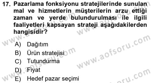 Stratejik Yönetim Dersi 2017 - 2018 Yılı (Vize) Ara Sınav Soruları 17. Soru
