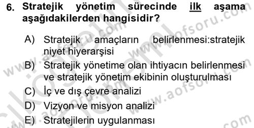 Stratejik Yönetim Dersi 2017 - 2018 Yılı (Vize) Ara Sınav Soruları 6. Soru