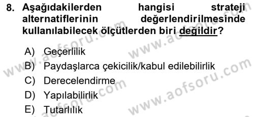 Stratejik Yönetim Dersi 2018 - 2019 Yılı (Final) Dönem Sonu Sınav Soruları 8. Soru
