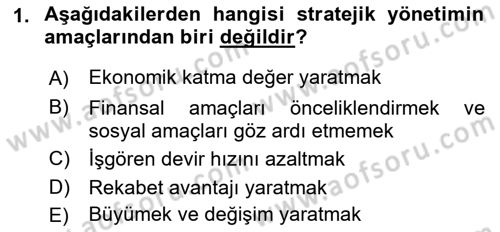 Stratejik Yönetim Dersi 2018 - 2019 Yılı Yaz Okulu Sınav Soruları 1. Soru
