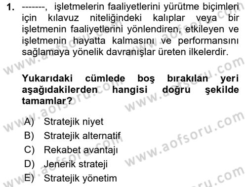 Stratejik Yönetim Dersi 2020 - 2021 Yılı Yaz Okulu Sınav Soruları 1. Soru