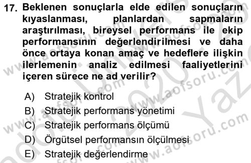 Stratejik Yönetim Dersi 2020 - 2021 Yılı Yaz Okulu Sınav Soruları 17. Soru