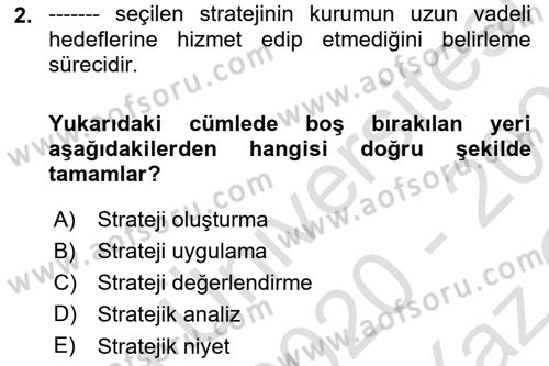 Stratejik Yönetim Dersi 2020 - 2021 Yılı Yaz Okulu Sınav Soruları 2. Soru