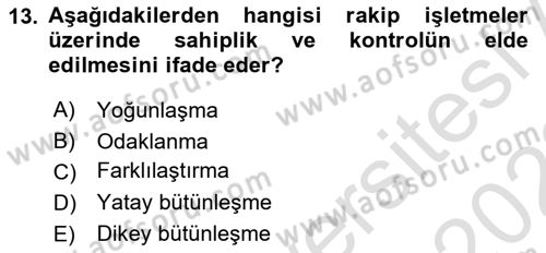 Stratejik Yönetim Dersi 2021 - 2022 Yılı Yaz Okulu Sınav Soruları 13. Soru