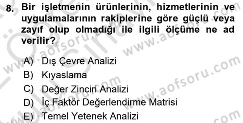 Stratejik Yönetim Dersi 2021 - 2022 Yılı Yaz Okulu Sınav Soruları 8. Soru