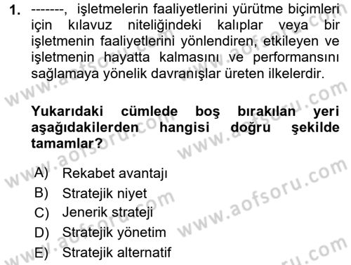 Stratejik Yönetim Dersi 2022 - 2023 Yılı (Final) Dönem Sonu Sınav Soruları 1. Soru