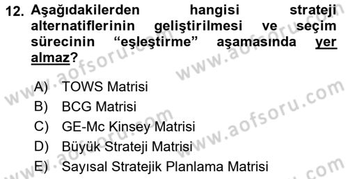 Stratejik Yönetim Dersi 2022 - 2023 Yılı (Final) Dönem Sonu Sınav Soruları 12. Soru