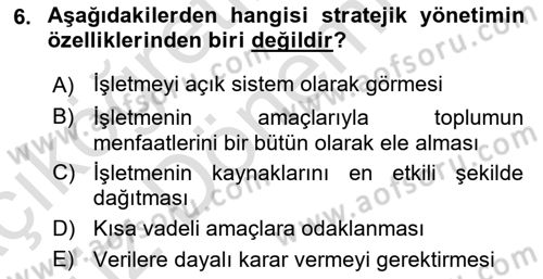 Stratejik Yönetim Dersi 2023 - 2024 Yılı (Vize) Ara Sınav Soruları 6. Soru