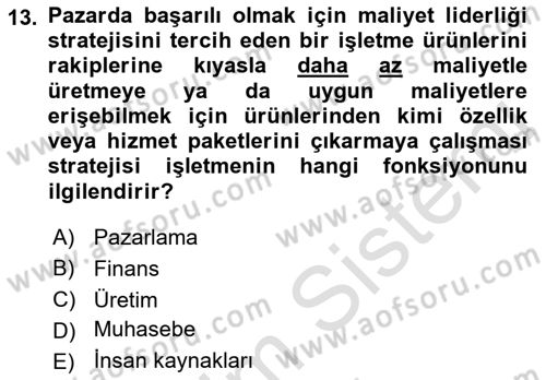 Stratejik Yönetim Dersi 2023 - 2024 Yılı (Final) Dönem Sonu Sınav Soruları 13. Soru