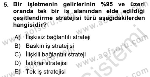 Stratejik Yönetim Dersi 2023 - 2024 Yılı (Final) Dönem Sonu Sınav Soruları 5. Soru