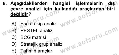 Stratejik Yönetim Dersi 2023 - 2024 Yılı Yaz Okulu Sınav Soruları 8. Soru