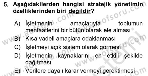 Stratejik Yönetim Dersi 2024 - 2025 Yılı (Vize) Ara Sınav Soruları 5. Soru