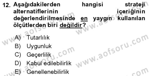Stratejik Yönetim Dersi 2024 - 2025 Yılı (Final) Dönem Sonu Sınav Soruları 12. Soru