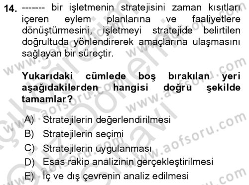 Stratejik Yönetim Dersi 2024 - 2025 Yılı (Final) Dönem Sonu Sınav Soruları 14. Soru