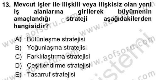 Stratejik Yönetim Dersi 2024 - 2025 Yılı Yaz Okulu Sınav Soruları 13. Soru