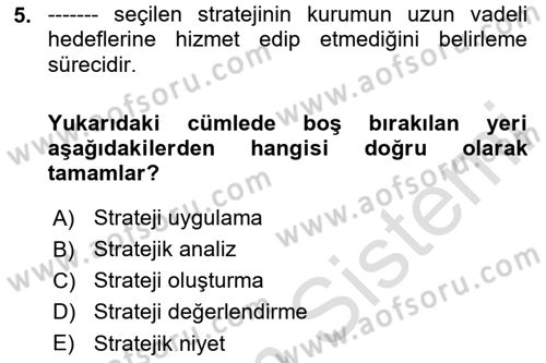 Stratejik Yönetim Dersi 2024 - 2025 Yılı Yaz Okulu Sınav Soruları 5. Soru