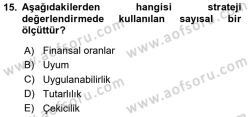 Stratejik Yönetim Dersi 2025 - 2026 Yılı (Final) Dönem Sonu Sınav Soruları 15. Soru