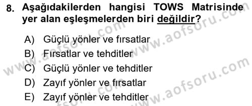 Stratejik Yönetim Dersi 2025 - 2026 Yılı (Final) Dönem Sonu Sınav Soruları 8. Soru