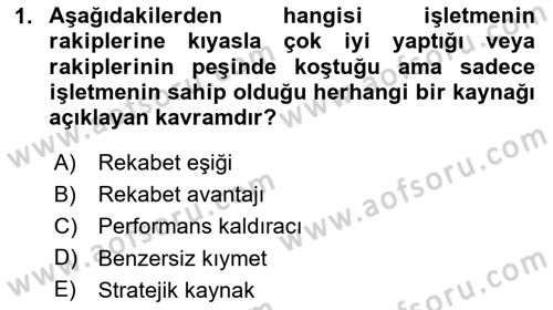 Stratejik Yönetim Dersi 2025 - 2026 Yılı Yaz Okulu Sınav Soruları 1. Soru