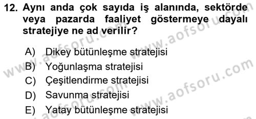 Stratejik Yönetim Dersi 2025 - 2026 Yılı Yaz Okulu Sınav Soruları 12. Soru