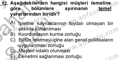 Yönetim ve Organizasyon Dersi 2012 - 2013 Yılı (Vize) Ara Sınav Soruları 12. Soru