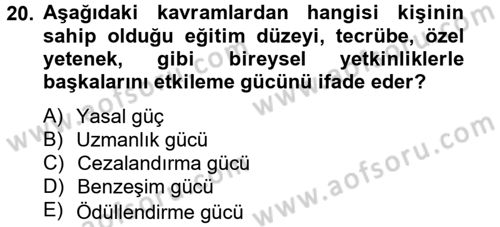 Yönetim ve Organizasyon Dersi 2012 - 2013 Yılı (Vize) Ara Sınav Soruları 20. Soru