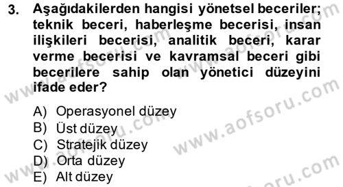 Yönetim ve Organizasyon Dersi 2012 - 2013 Yılı (Vize) Ara Sınav Soruları 3. Soru