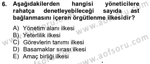 Yönetim ve Organizasyon Dersi 2012 - 2013 Yılı (Vize) Ara Sınav Soruları 6. Soru