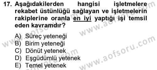 Yönetim ve Organizasyon Dersi 2012 - 2013 Yılı (Final) Dönem Sonu Sınav Soruları 17. Soru