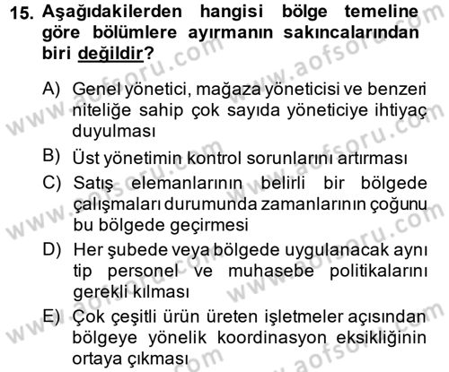 Yönetim ve Organizasyon Dersi 2013 - 2014 Yılı (Vize) Ara Sınav Soruları 15. Soru