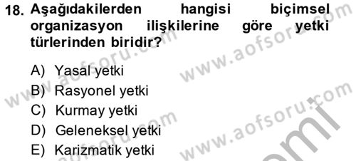 Yönetim ve Organizasyon Dersi 2013 - 2014 Yılı (Vize) Ara Sınav Soruları 18. Soru