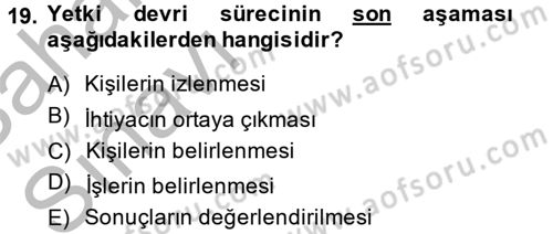 Yönetim ve Organizasyon Dersi 2013 - 2014 Yılı (Vize) Ara Sınav Soruları 19. Soru