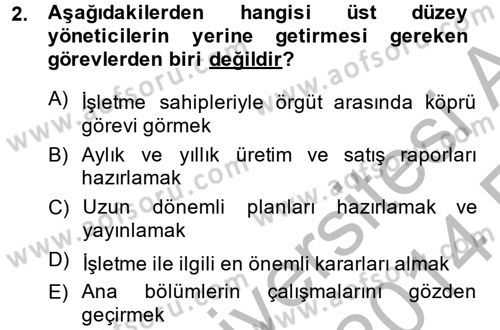 Yönetim ve Organizasyon Dersi 2013 - 2014 Yılı (Vize) Ara Sınav Soruları 2. Soru