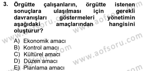 Yönetim ve Organizasyon Dersi 2013 - 2014 Yılı (Vize) Ara Sınav Soruları 3. Soru