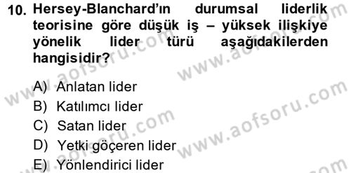 Yönetim ve Organizasyon Dersi 2013 - 2014 Yılı (Final) Dönem Sonu Sınav Soruları 10. Soru