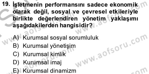 Yönetim ve Organizasyon Dersi 2013 - 2014 Yılı (Final) Dönem Sonu Sınav Soruları 19. Soru