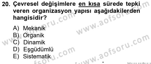 Yönetim ve Organizasyon Dersi 2013 - 2014 Yılı Tek Ders Sınav Soruları 20. Soru