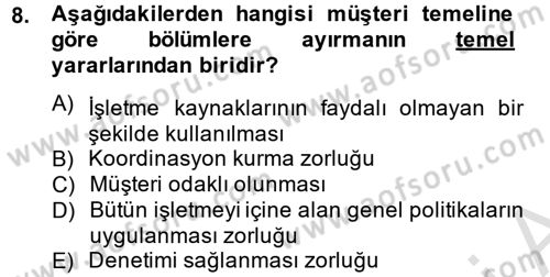 Yönetim ve Organizasyon Dersi 2013 - 2014 Yılı Tek Ders Sınav Soruları 8. Soru
