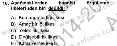 Yönetim ve Organizasyon Dersi 2014 - 2015 Yılı (Vize) Ara Sınav Soruları 10. Soru