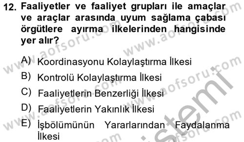 Yönetim ve Organizasyon Dersi 2014 - 2015 Yılı (Vize) Ara Sınav Soruları 12. Soru