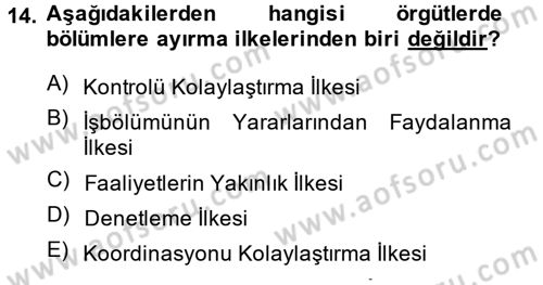 Yönetim ve Organizasyon Dersi 2014 - 2015 Yılı (Vize) Ara Sınav Soruları 14. Soru