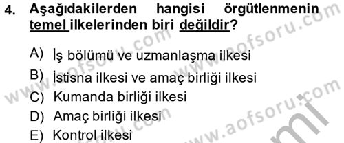 Yönetim ve Organizasyon Dersi 2014 - 2015 Yılı (Vize) Ara Sınav Soruları 4. Soru