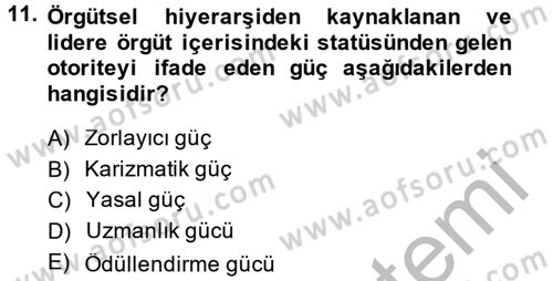 Yönetim ve Organizasyon Dersi 2014 - 2015 Yılı (Final) Dönem Sonu Sınav Soruları 11. Soru