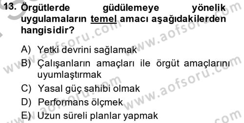Yönetim ve Organizasyon Dersi 2014 - 2015 Yılı (Final) Dönem Sonu Sınav Soruları 13. Soru