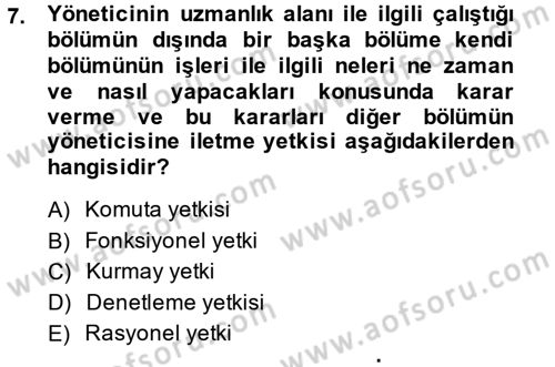 Yönetim ve Organizasyon Dersi 2014 - 2015 Yılı (Final) Dönem Sonu Sınav Soruları 7. Soru