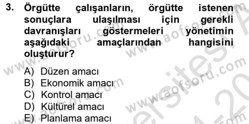 Yönetim ve Organizasyon Dersi 2014 - 2015 Yılı Tek Ders Sınav Soruları 3. Soru