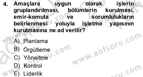 Yönetim ve Organizasyon Dersi 2014 - 2015 Yılı Tek Ders Sınav Soruları 4. Soru