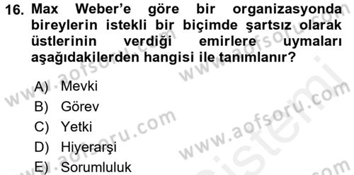 Yönetim ve Organizasyon Dersi 2015 - 2016 Yılı (Vize) Ara Sınav Soruları 16. Soru